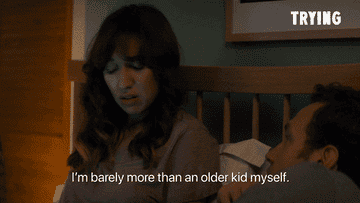 Nikki (Esther Smith) sits in bed next to her boyfriend Jason (Rafe Spall) and says, &quot;I&#x27;m barely more than an older kid myself&quot; on &quot;Trying&quot;