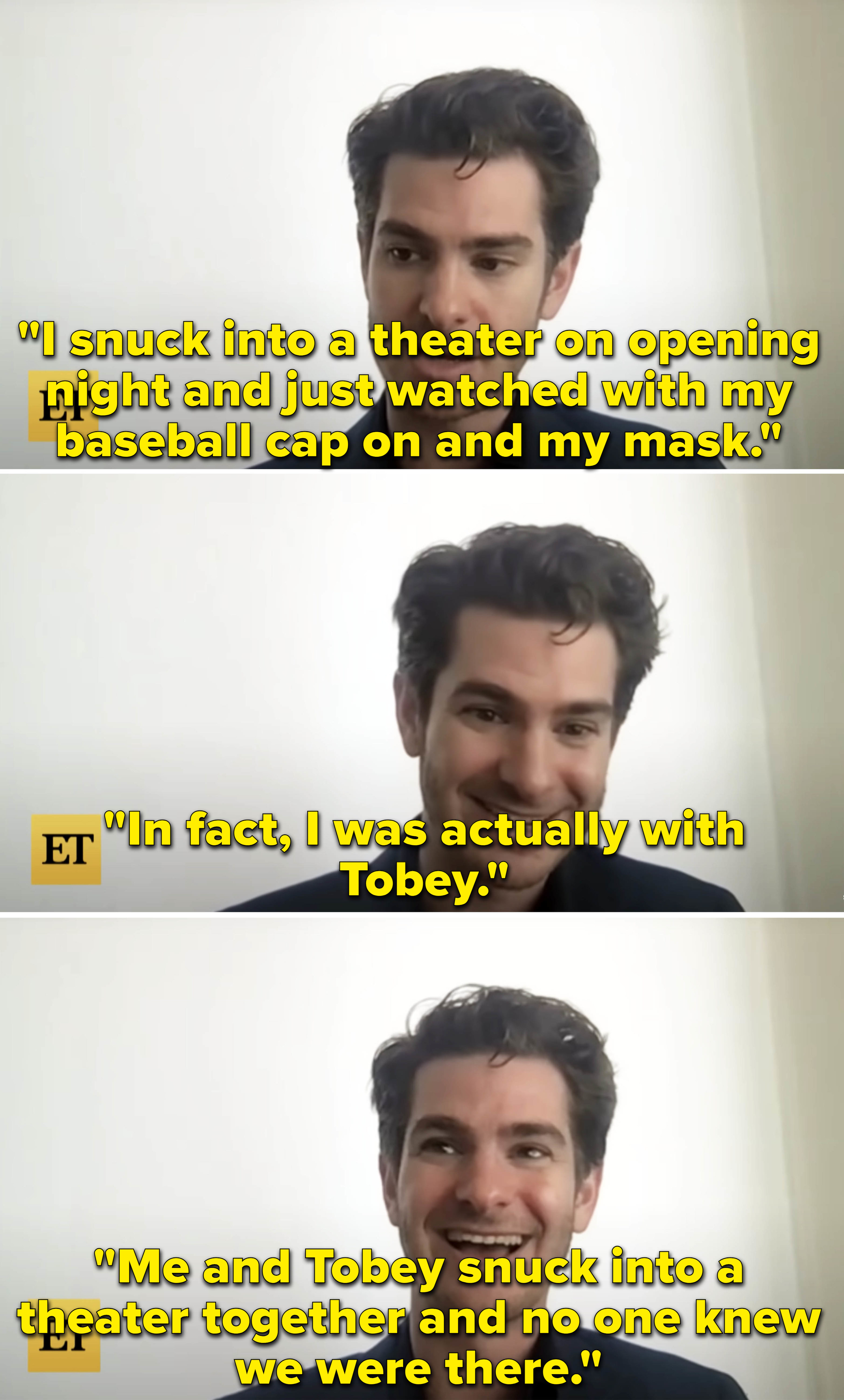 Andrew explaining how he and Tobey wore baseball caps and snuck into a screening