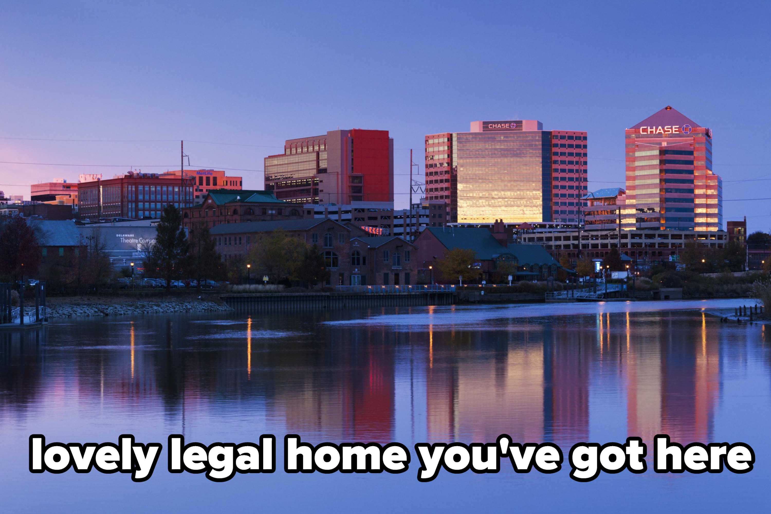 the skyline of Wilmington, with caption: lovely legal home you&#x27;ve got here