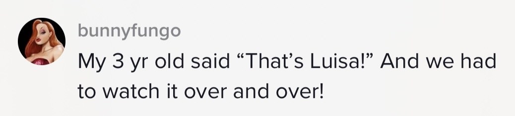 My 3-year-old said &#x27;That&#x27;s Luisa!&#x27; And we had to watch it over and over&quot;