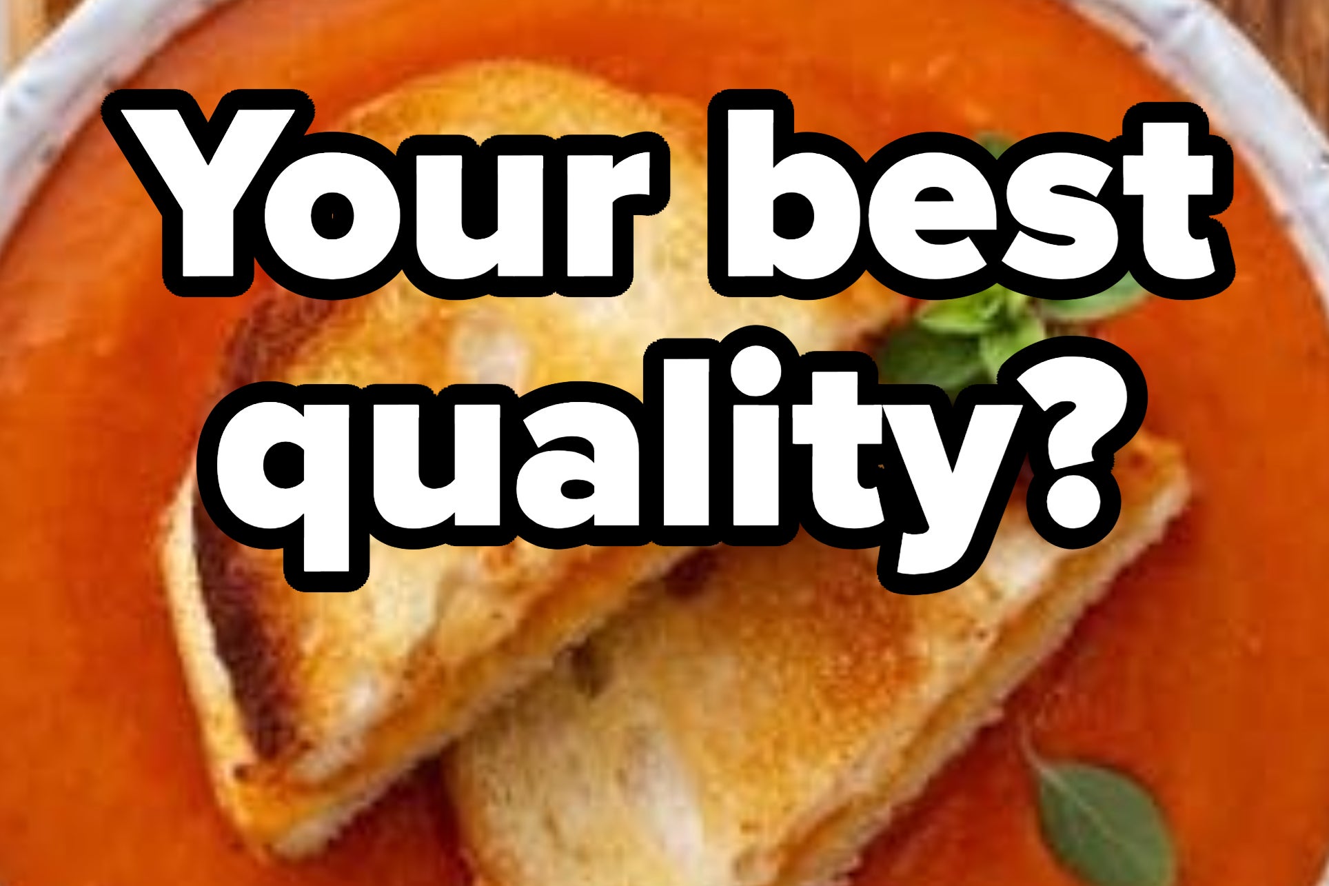 Your Best Quality Is Revealed By Your Favorite Soup
