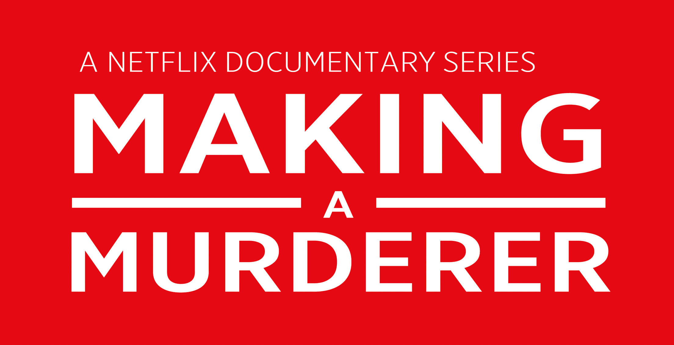 Title Card for &quot;Making A Murderer&quot;