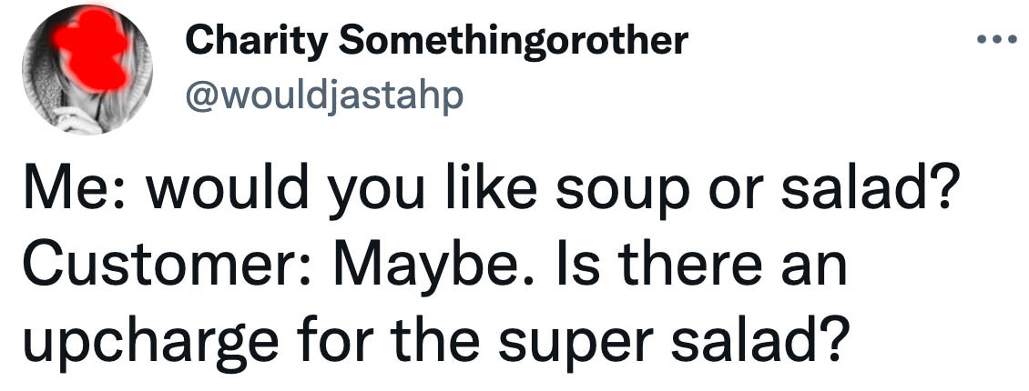 person confusing soup or salad for super salad