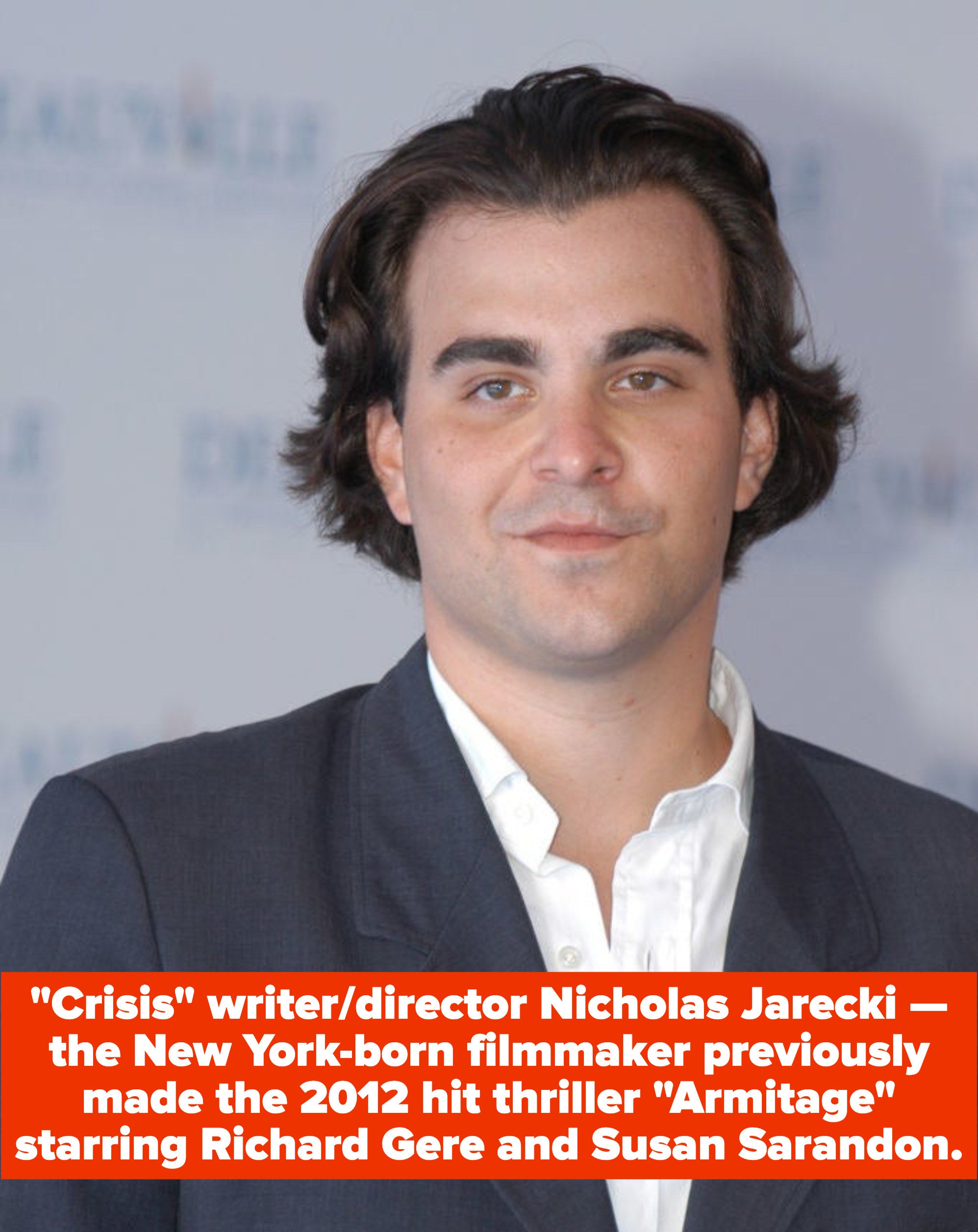 Crisis director Jarecki who previously directed 2012&#x27;s armitage
