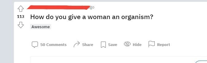 person confusing the word orgasm and organism