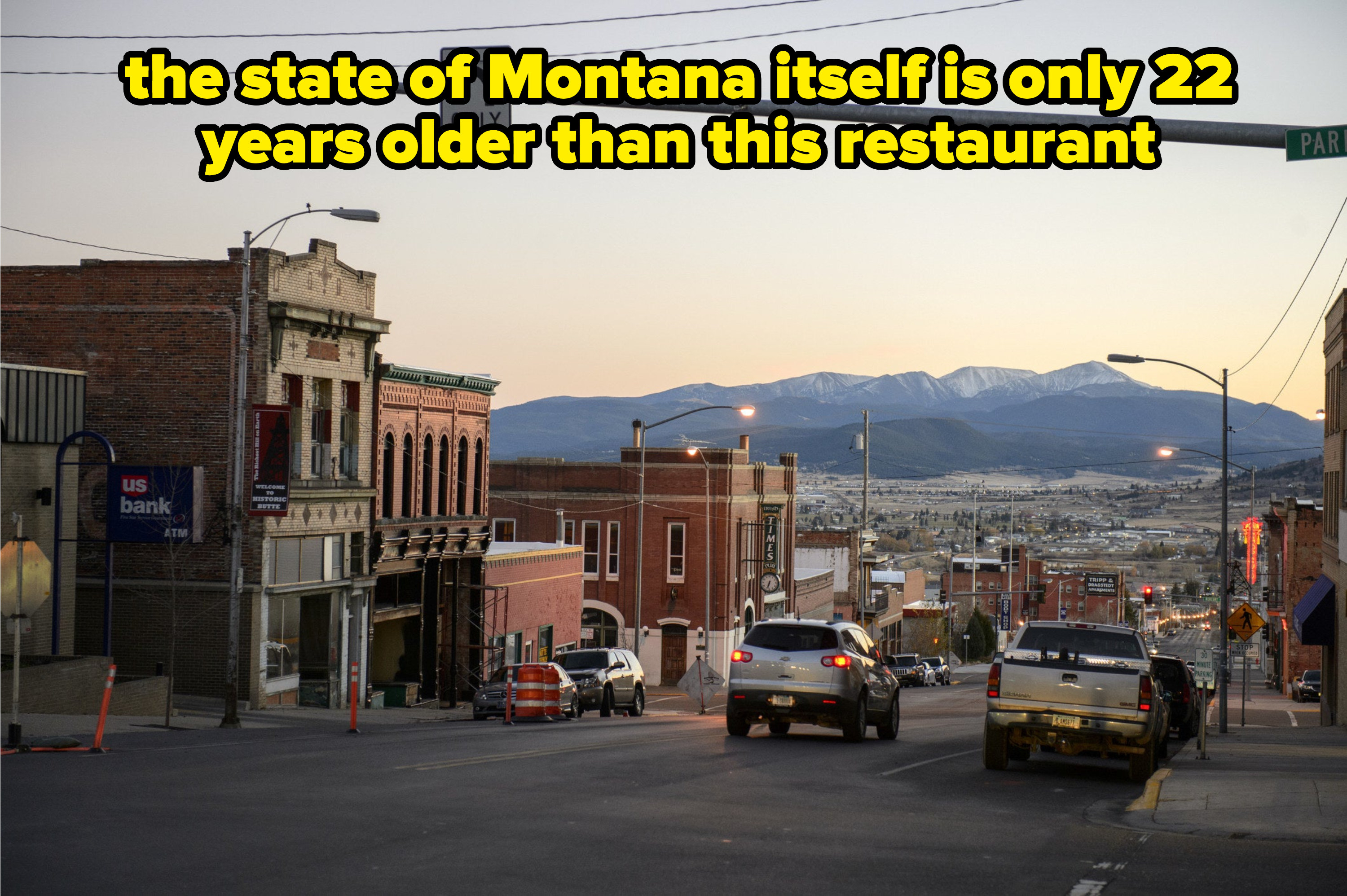 main street of Butte, Montana with caption: the state of Montana itself is only 22 years older than this restaurant