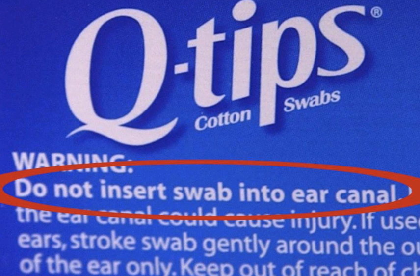 A warning on the Q-tip package to not stick