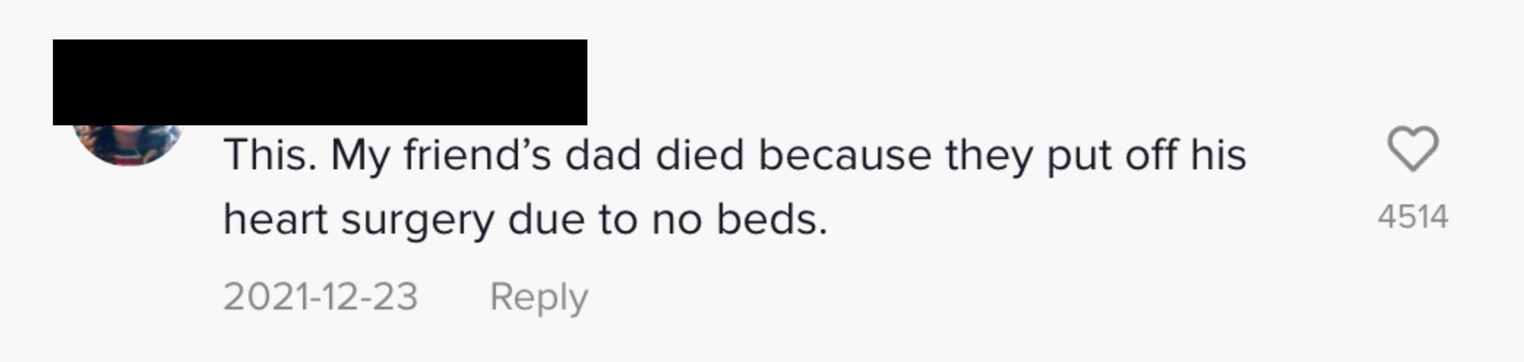 This. My friend&#x27;s dad died because they put off his heart surgery due to no beds