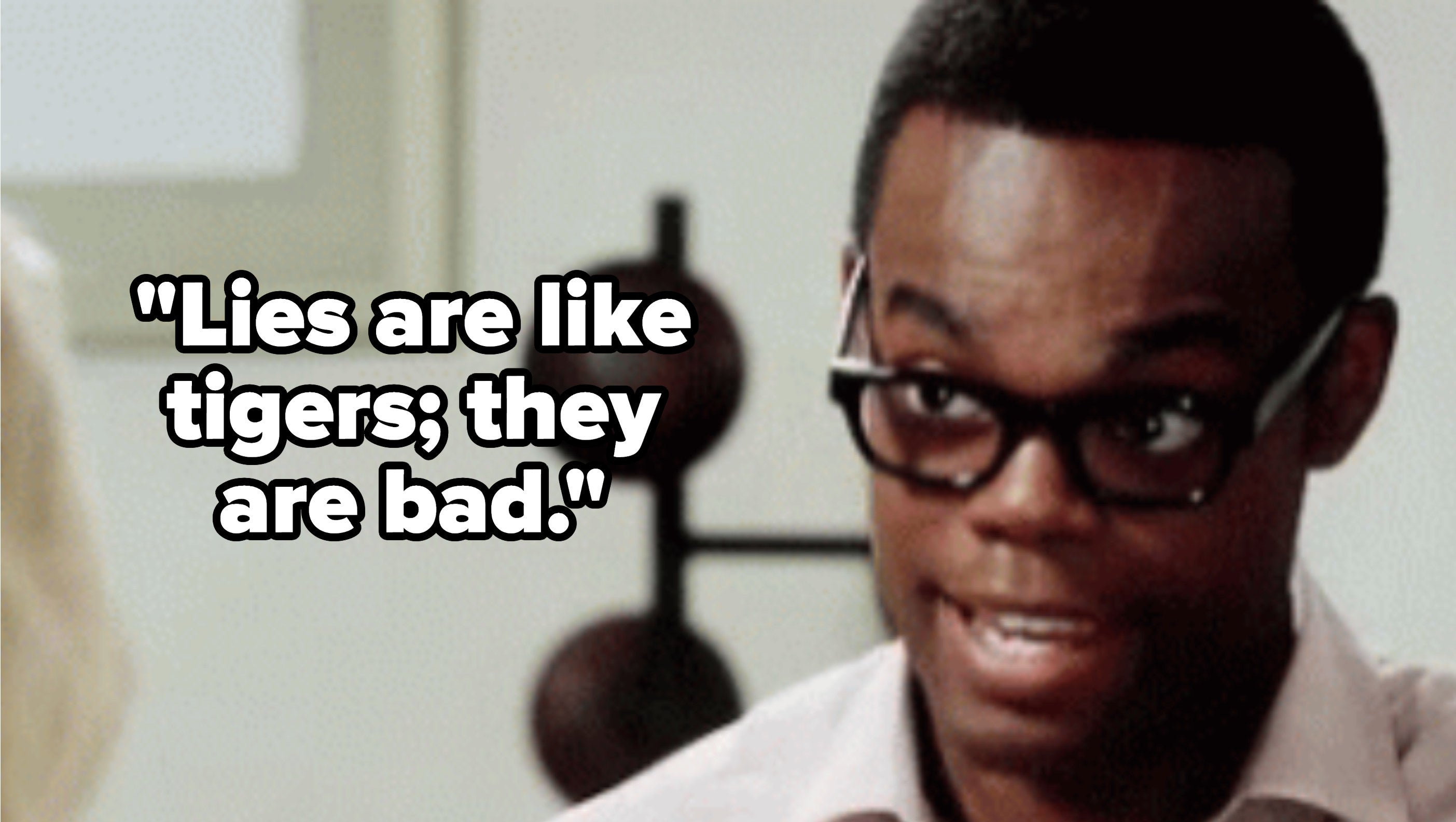 Chidi saying &quot;lies are like tigers, they are bad&quot;