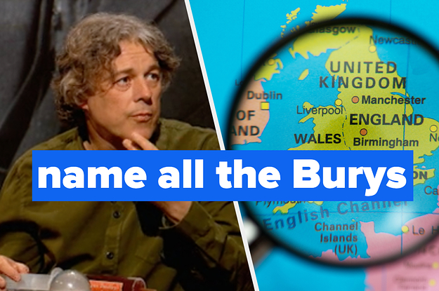 There Are 29 "Bury"'s In England, Let's See How Many You Can Name