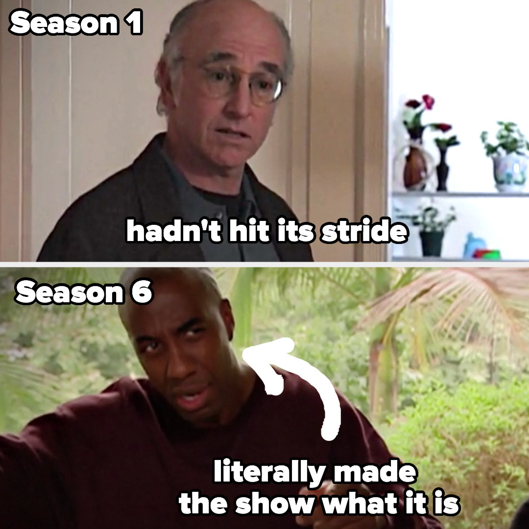 Larry in season 1 labeled &quot;hadn&#x27;t hit its stride&quot; and leon in season 6 labeled &quot;literally made the show what it is&quot;