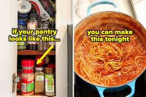 text: "if your pantry looks like this" with arrow pointing to messy spice cabinet; text: "you can make this tonight" over image of spaghetti in a pot