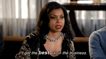 GIF of an Taraji P. Henson saying, &quot;I got the best ear in the business&quot; in &quot;Empire&quot;