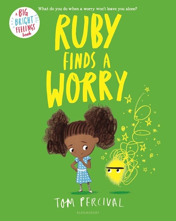 Green cover. A young Black girl looks at an abstract yellow creature. The tittle above reads: &quot;Ruby finds a worry&quot;