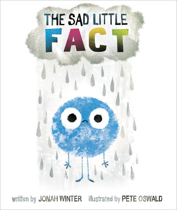 An abstract, circular blue creature stands under a rain cloud.  The cloud reads: &quot;The sad little fact&quot;