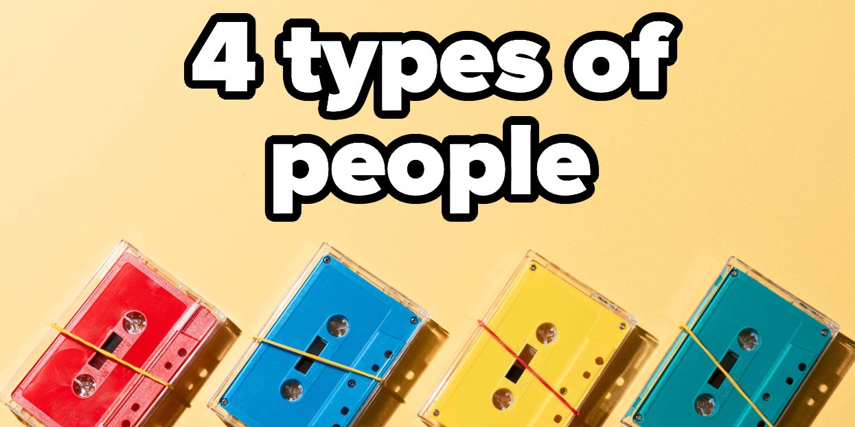There Are Only 4 Types Of People — Which One Are
You?