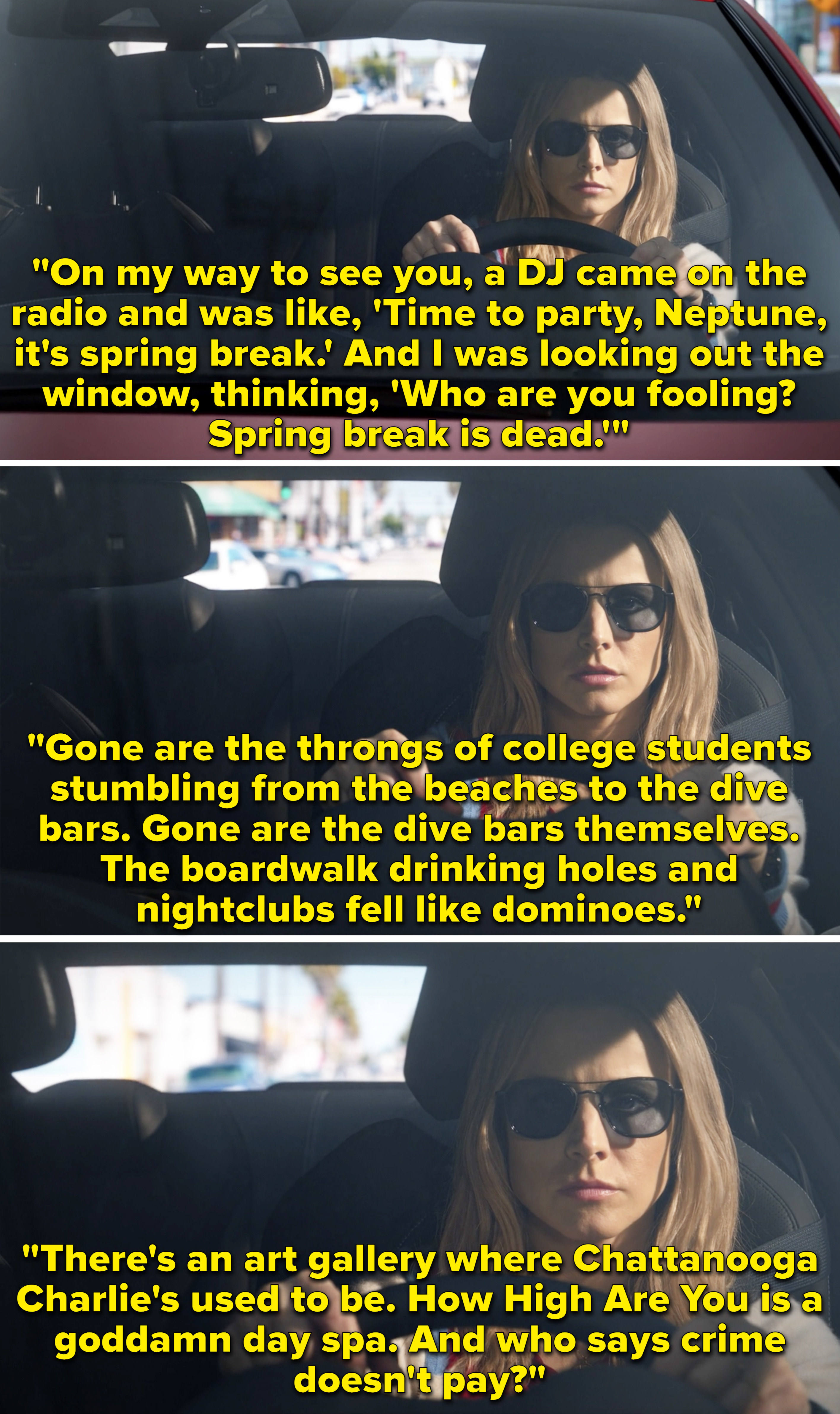 Veronica saying that the entire town of Neptune has changed at that spring break is dead