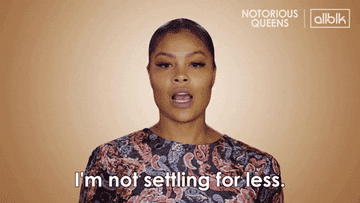 A confident woman says &quot;I&#x27;m not settling for less&quot;
