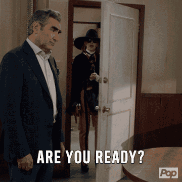 Moira saying &quot;Are you ready?&quot;