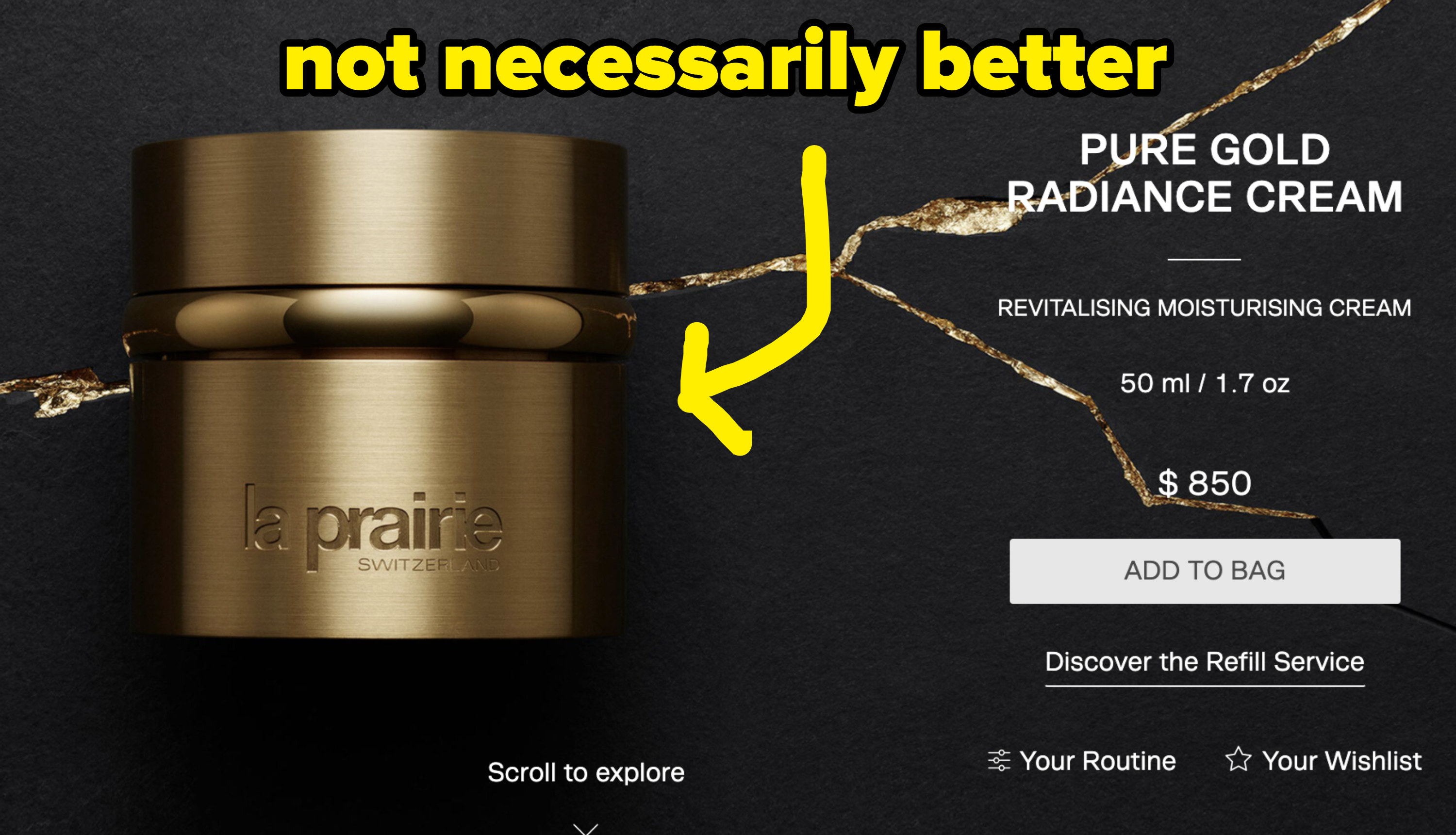 La Prairie pure gold radiance cream labeled &quot;not necessarily better&quot;