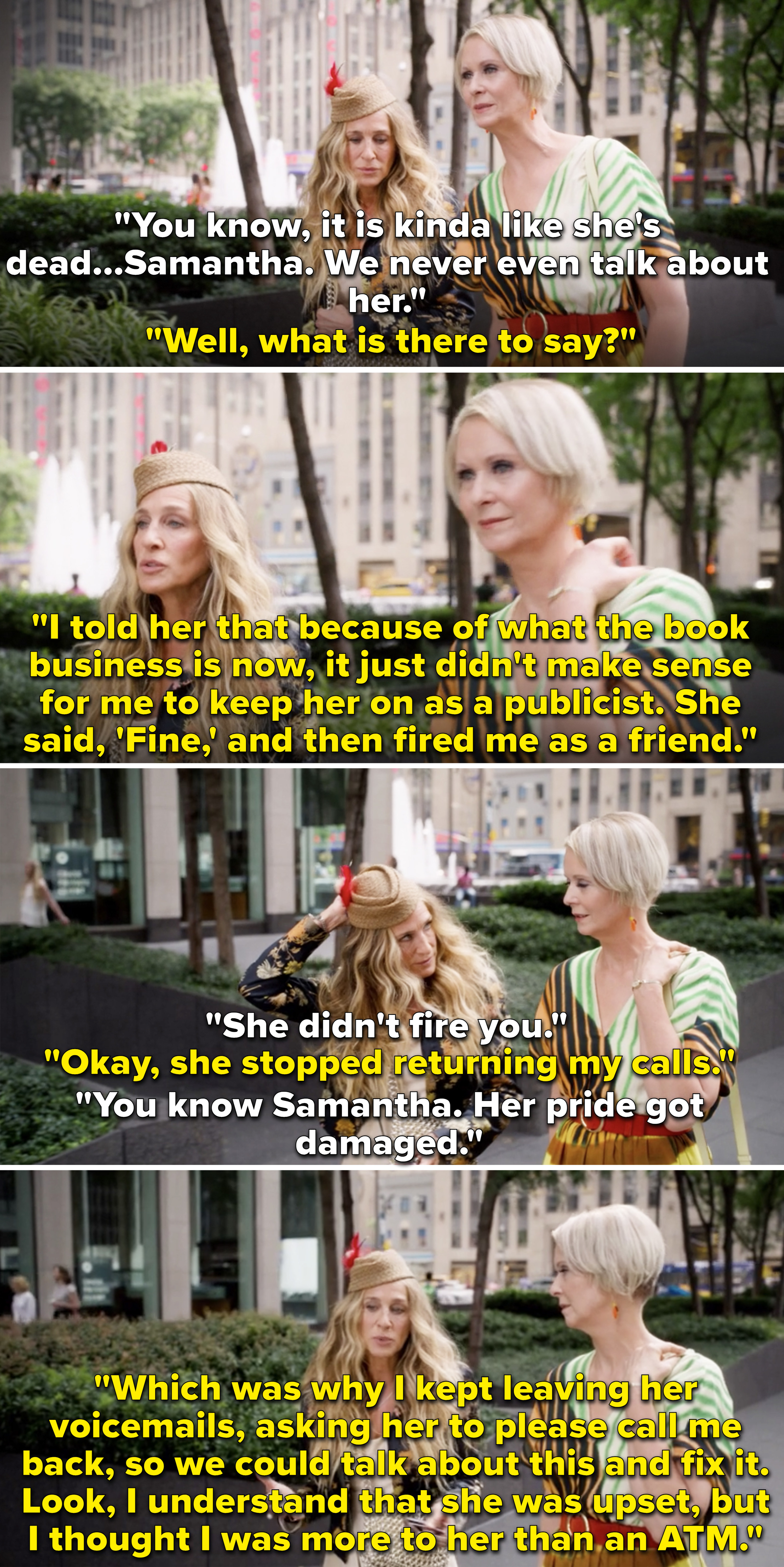 Carrie explaining that she dropped Samantha as a publicist and then Samantha stopped talking to her