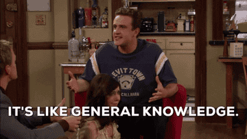 Marshall from HIMYM says &quot;it&#x27;s like general knoweldge&quot;