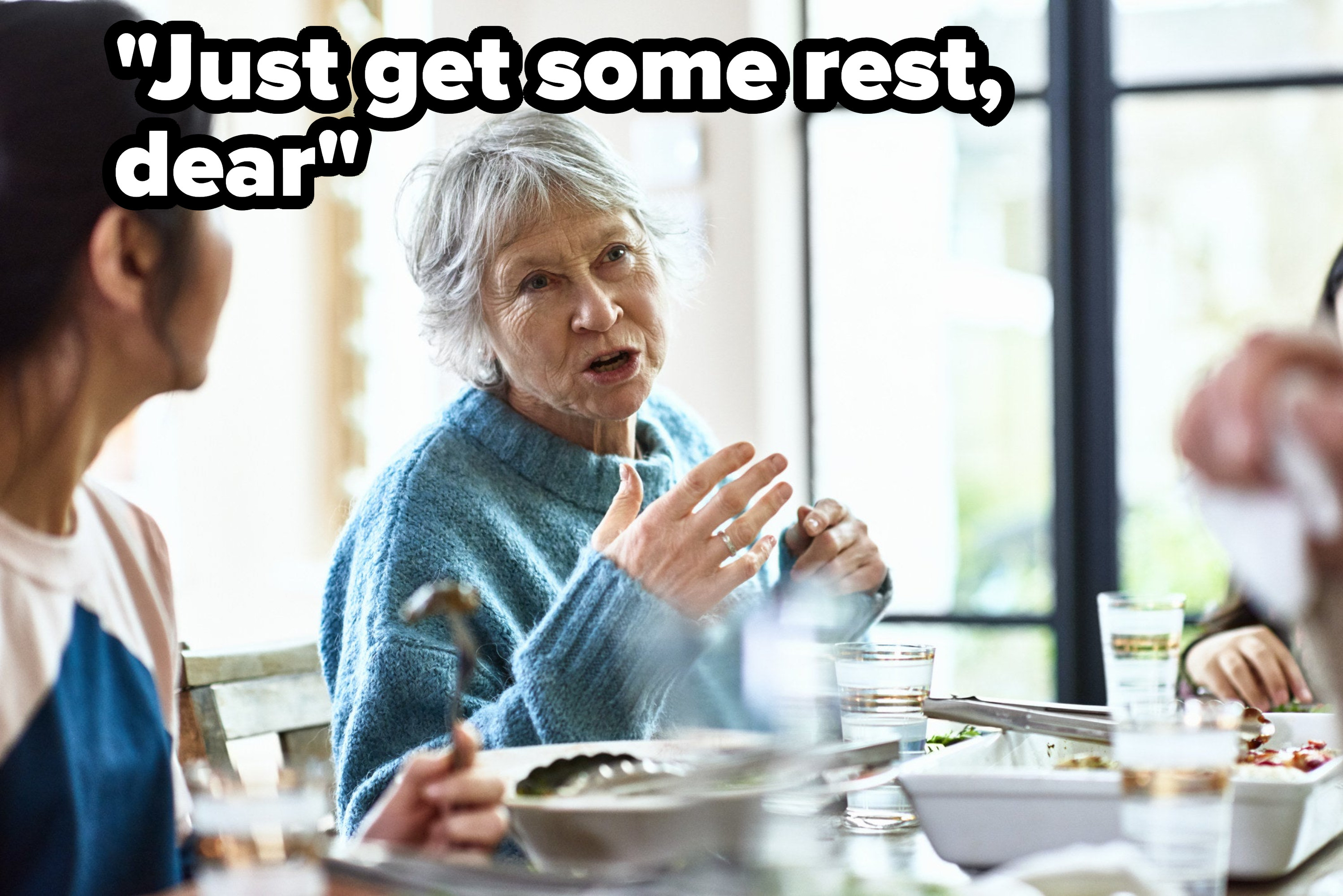 an old woman saying just get some rest