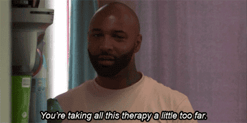 Joe Budden says, &quot;You&#x27;re taking all this therapy a little too far,&quot; on Couples Therapy