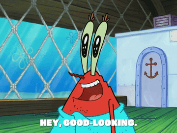 gif of mister crabs from spongebob saying hey good looking
