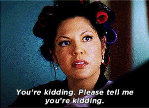 Callie Torres Sara Ramirez tilts her head and says &quot;You&#x27;re kidding. Please tell me you&#x27;re kidding.&quot; in &quot;Grey&#x27;s Anatomy&quot;