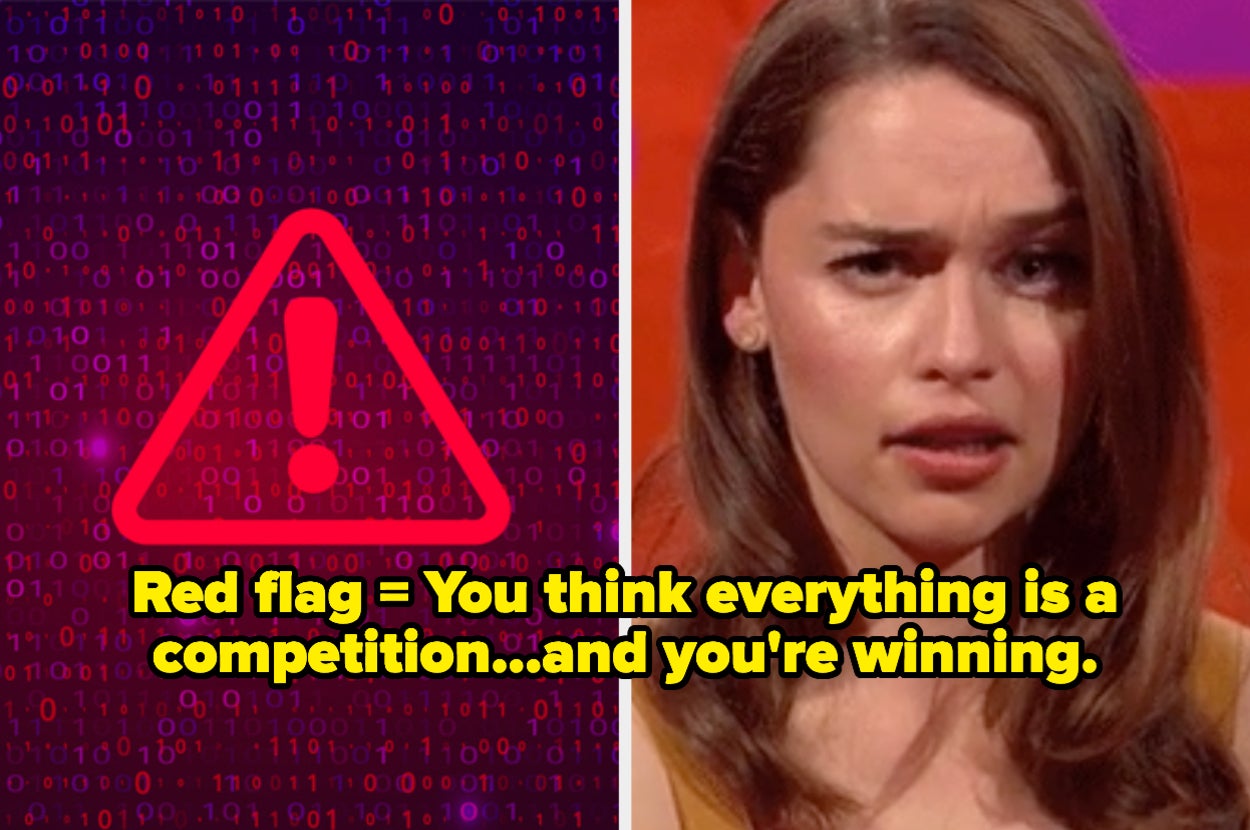 A req exclamation point, Emilia Clarke looking judgmental, and the text "red flag = you think everything is a competition...and you're winning.