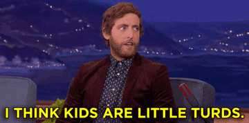 Thomas Middleditch says, &quot;I think kids are little turds,&quot; on &quot;Conan.&quot;