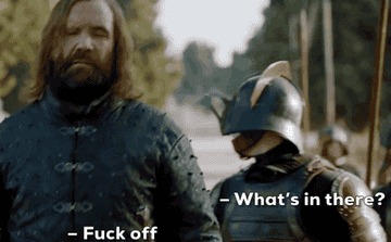 Rory McCann as the Hound saying &quot;fuck off&quot; to a guard asking to look inside his carriage