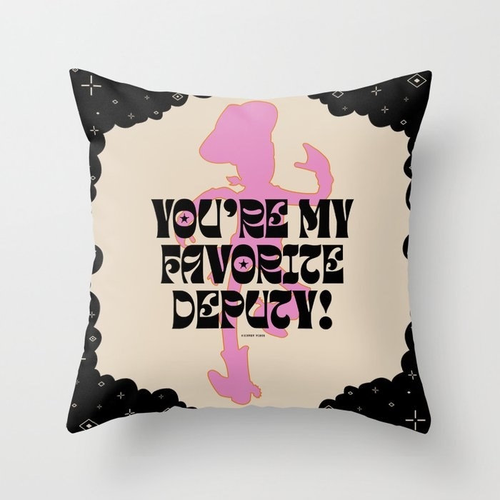 Pillow that says &quot;you&#x27;re my favorite deputy!&quot;