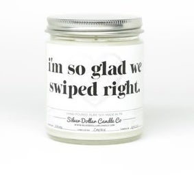 Candle that says "I'm so glad we swiped right"