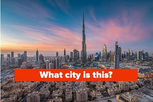 Dubai city is shown and labeled, "What city is this?"