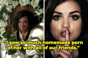 Annaliese's picture at her funeral in how to get away with murder and Aria shushing in the Pretty Little Liars intro with the caption "I saw so much homemade porn of her with all of our friends"