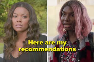 Gabrielle Union is on the left looking at Michaela Coel labeled, "Here are my recommendations"