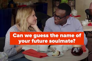A couple is sitting at a table labeled, "Can we guess the name of your future soulmate?"