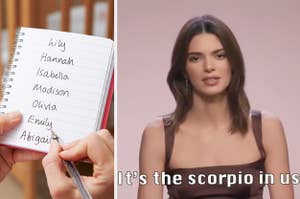 On the left, someone writing names down in a journal, and on the right, Kendall Jenner saying it's the Scorpio in us