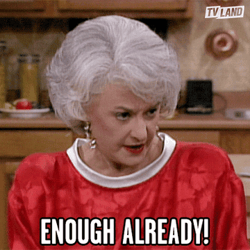 Beatrice Arthur as Dorothy Zbornak bows her head and looks up to say &quot;Enough already!&quot; in &quot;The Golden Girls&quot;