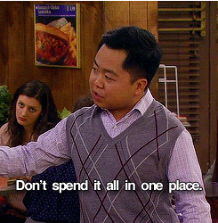 Han saying &quot;don&#x27;t spend it all in one place&quot; on 2 broke girls