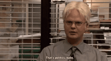 Dwight from The Office saying, &quot;That&#x27;s politics, baby&quot;