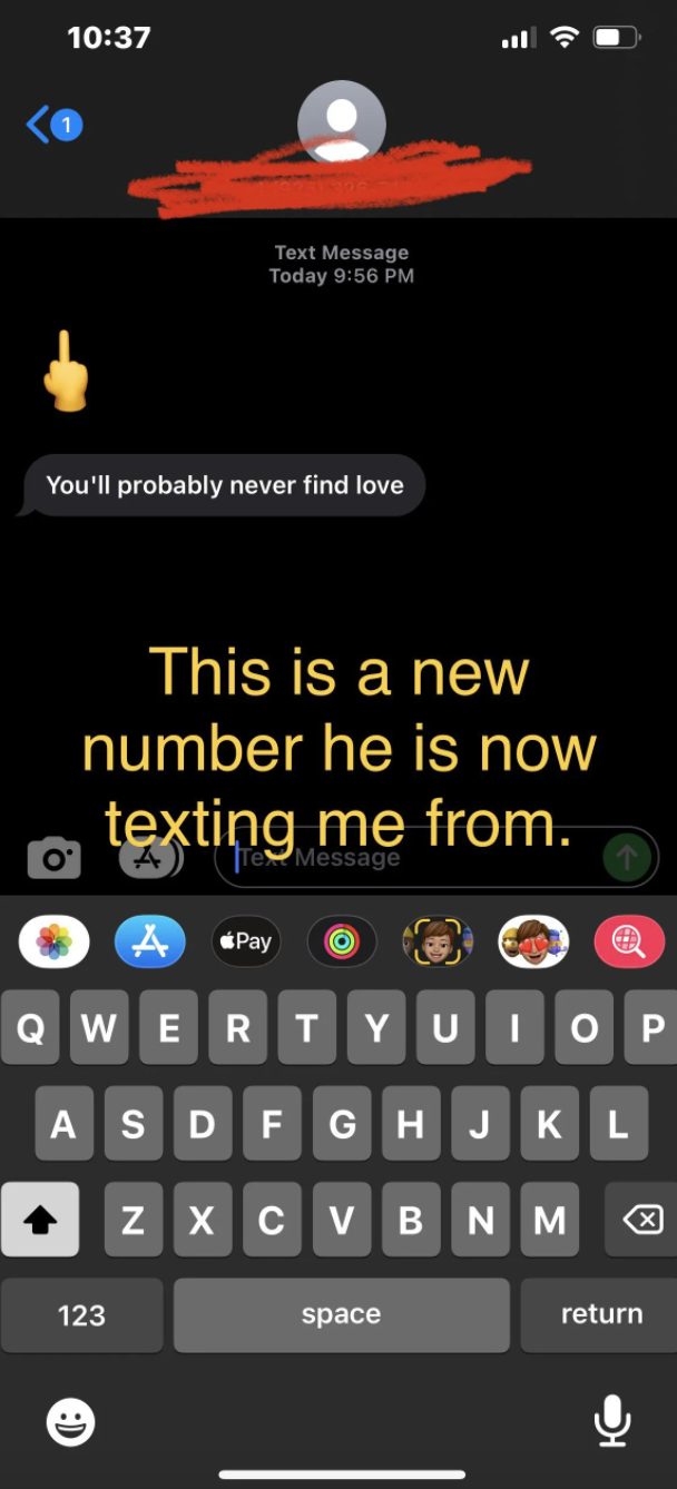 &quot;Nice guy&quot; texting from a new number: &quot;You&#x27;ll probably never find love&quot;