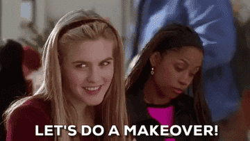 Character saying let's do a makeover