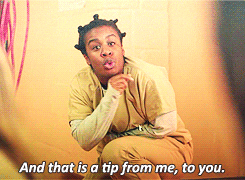 A character from &quot;Orange Is the New Black&quot; saying &quot;and that is a tip from me to you&quot;
