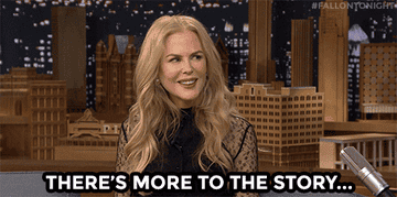 Nicole Kidman on The Tonight Show saying &quot;there&#x27;s more to the story&quot;