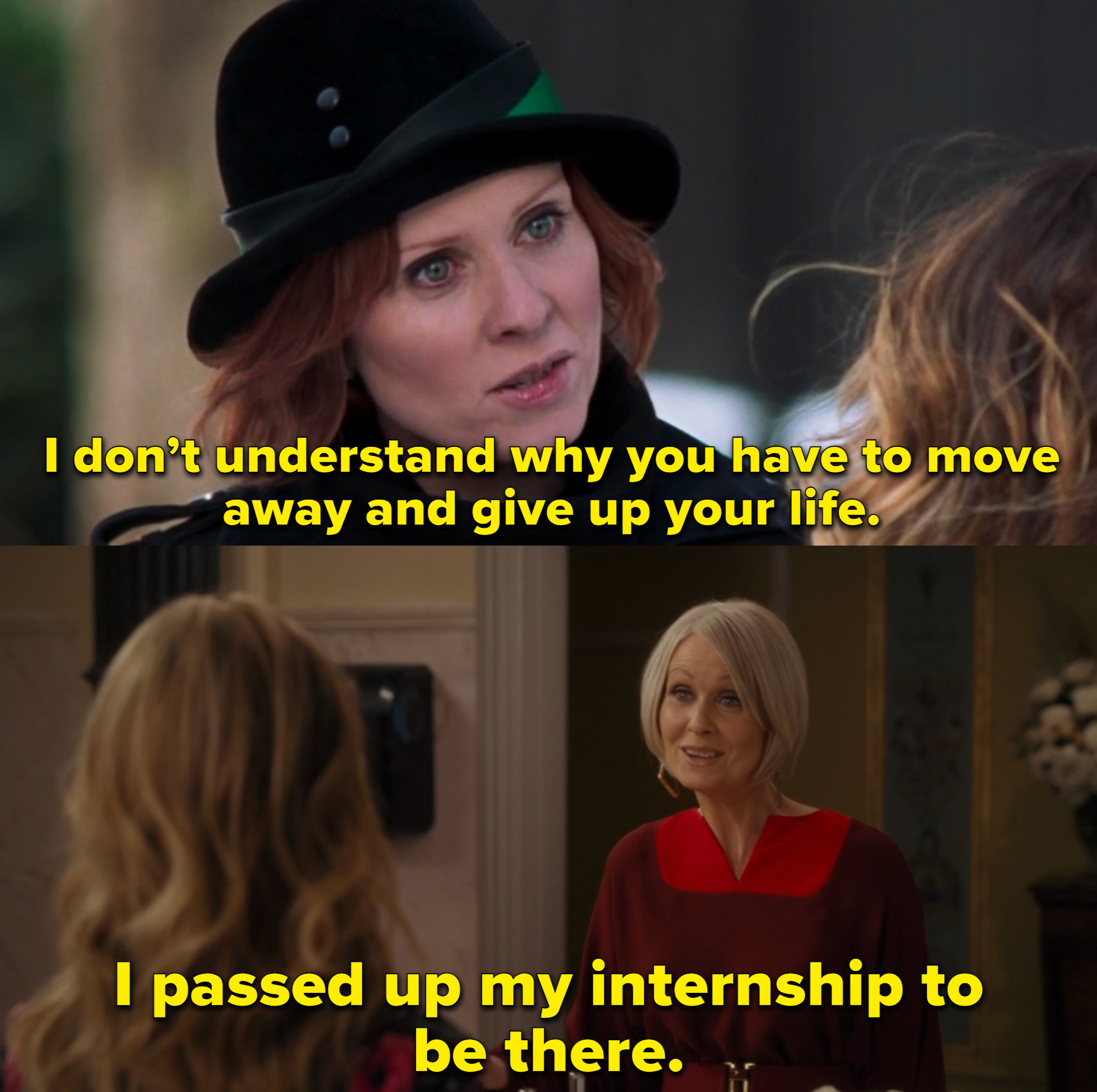 Miranda in Sex and the City saying &quot;I don’t understand why you have to move away and give up your life&quot; and Miranda in And Just Like That... saying &quot;I passed up my internship to be there&quot;