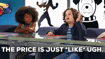 Gif of a child saying, &quot;The price is just like ugh&quot;