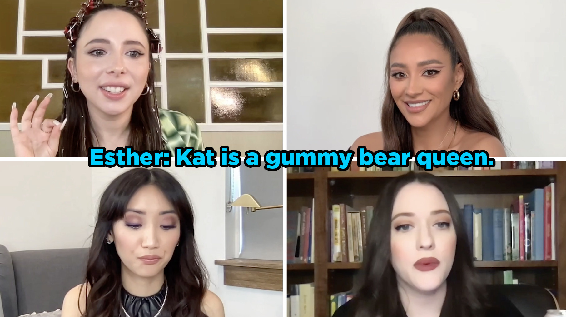 Esther said that Kat is a gummy bear queen